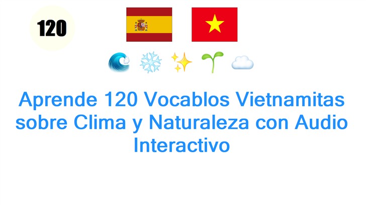 Aprende 120 Vocablos Vietnamitas sobre Clima y Naturaleza con Audio Interactivo